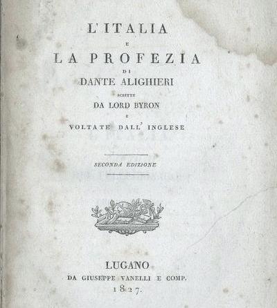 L'Italia e la profezia di Dante Alighieri, Byron George Gordon, materiale a stampa, 1827, Fondazione Ranieri di Sorbello, Perugia